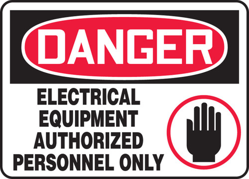 OSHA Danger Safety Sign: Electrical Equipment - Authorized Personnel Only 10" x 14" Aluminum - MELC016VA