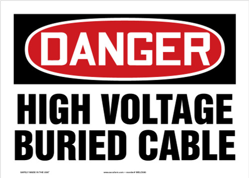 OSHA Danger Safety Sign: High Voltage - Buried Cable 10" x 14" Dura-Plastic 1/Each - MELC030XT