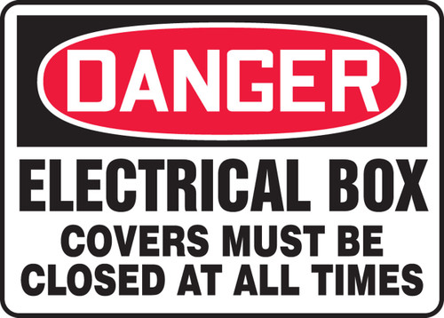 OSHA Danger Safety Sign: Electrical Box - Covers Must Be Closed At All Times 7" x 10" Aluma-Lite 1/Each - MELC034XL