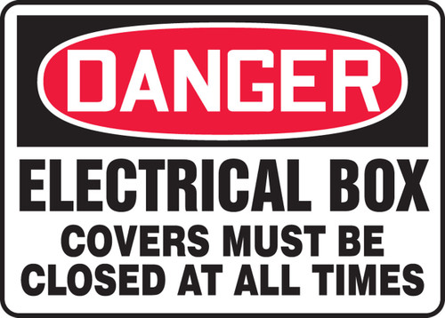 OSHA Danger Safety Sign: Electrical Box - Covers Must Be Closed At All Times 10" x 14" Adhesive Vinyl 1/Each - MELC036VS