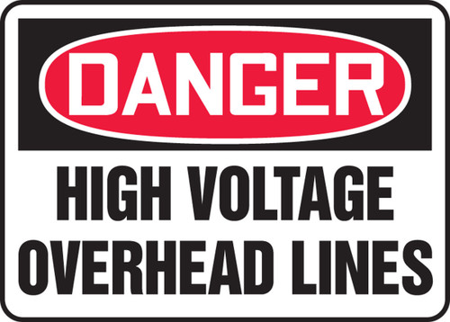 OSHA Danger Safety Sign: High Voltage Overhead Lines 10" x 14" Adhesive Vinyl 1/Each - MELC042VS