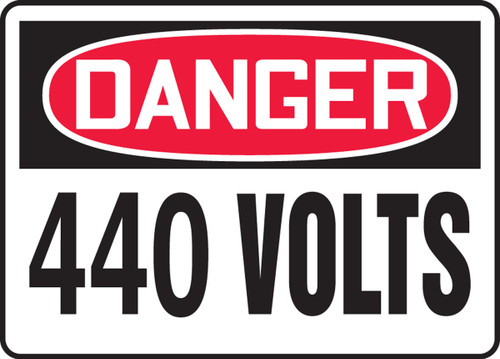 OSHA Danger Safety Sign: 440 Volts 7" x 10" Adhesive Dura-Vinyl 1/Each - MELC057XV