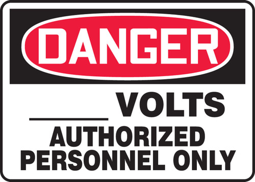 Custom OSHA Danger Safety Sign: Custom Volts - Authorized Personnel Only 10" x 14" Adhesive Dura-Vinyl 1/Each - MELC066XV
