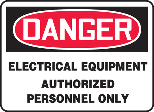 OSHA Danger Safety Sign: Electrical Equipment - Authorized Personnel Only 14" x 20" Adhesive Vinyl 1/Each - MELC084VS
