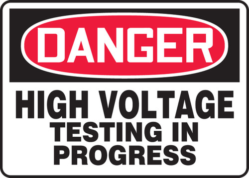 OSHA Danger Safety Sign: High Voltage - Testing In Progress 7" x 10" Dura-Fiberglass 1/Each - MELC094XF