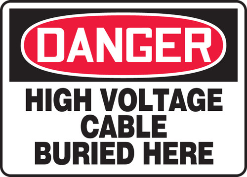 OSHA Danger Safety Sign: High Voltage Cable Buried Here 7" x 10" Aluma-Lite 1/Each - MELC099XL