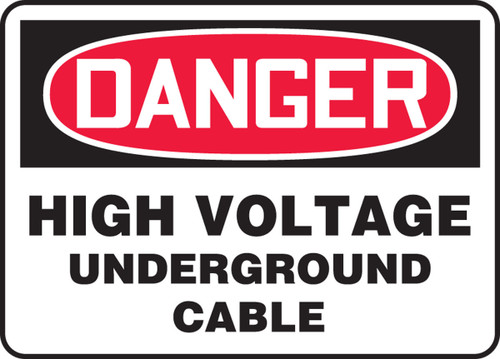 OSHA Danger Safety Sign: High Voltage - Underground Cable 7" x 10" Aluma-Lite 1/Each - MELC107XL