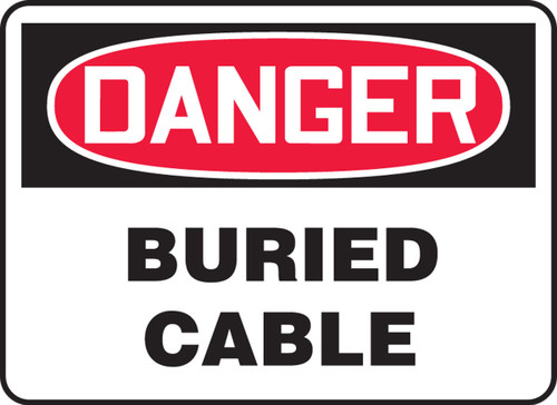 OSHA Danger Safety Sign: Buried Cable English 14" x 20" Dura-Plastic 1/Each - MELC108XT