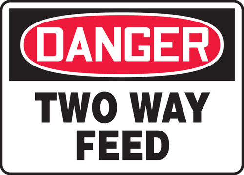 OSHA Danger Safety Sign: Two Way Feed 10" x 14" Aluma-Lite 1/Each - MELC121XL