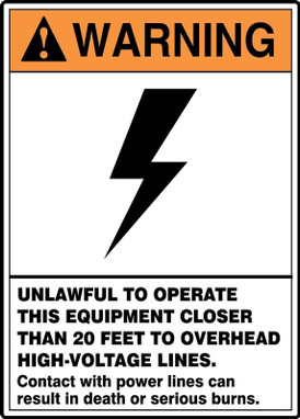 ANSI Warning Safety Sign: Unlawful to Operate This Equipment Closer Than 20 Feet to Overhead High-Voltage Lines 14" x 10" Adhesive Vinyl 1/Each - MELC171VS