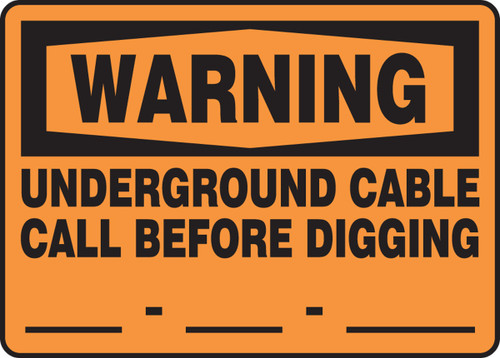 OSHA Warning Safety Sign: Underground Cable - Call Before Digging 10" x 14" Dura-Fiberglass 1/Each - MELC301XF