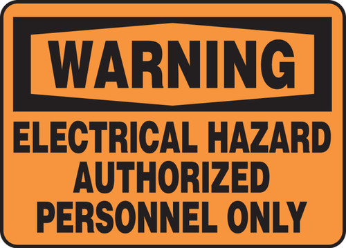 OSHA Warning Safety Sign: Electrical Hazard - Authorized Personnel Only 10" x 14" Accu-Shield 1/Each - MELC306XP