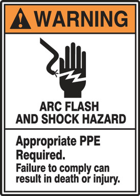 ANSI Warning Safety Sign: Arc Flash And Shock Hazard - Appropriate PPE Required - Failure to Comply Can Result in Death or Injury 14" x 10" Adhesive Vinyl 1/Each - MELC365VS
