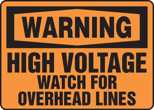 OSHA Warning Safety Sign: High Voltage - Watch For Overhead Lines 10" x 14" Plastic 1/Each - MELC377VP