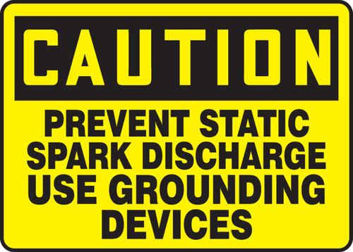 OSHA Caution Safety Sign: Prevent Static Spark Discharge - Use Grounding Devices 10" x 14" Adhesive Dura-Vinyl 1/Each - MELC611XV