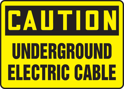 OSHA Caution Safety Sign: Underground Electric Cable 10" x 14" Adhesive Vinyl 1/Each - MELC614VS