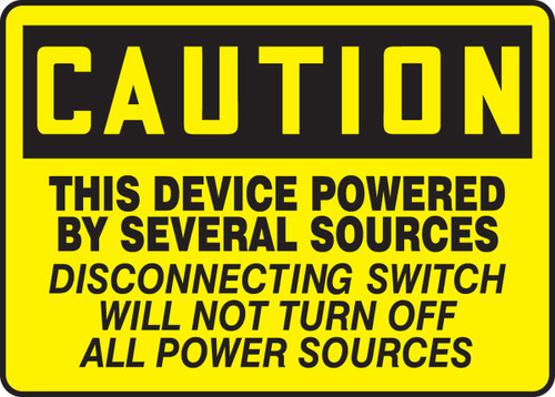 OSHA Caution Safety Sign: This Device Powered By Several Sources - Disconnecting Switch Will Not Turn Off All Power Sources 10" x 14" Aluminum 1/Each - MELC621VA