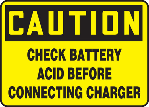 OSHA Caution Safety Sign: Check Battery Acid Before Connecting Charger 10" x 14" Adhesive Vinyl 1/Each - MELC647VS