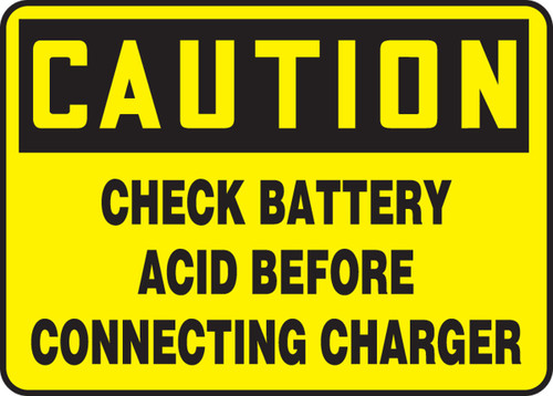 OSHA Caution Safety Sign: Check Battery Acid Before Connecting Charger 10" x 14" Dura-Plastic 1/Each - MELC647XT