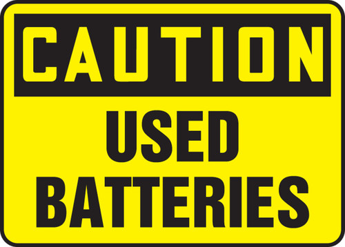 OSHA Caution Safety Sign: Used Batteries 10" x 14" Dura-Plastic 1/Each - MELC650XT