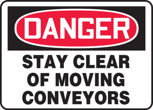 OSHA Danger Safety Sign: Stay Clear Of Moving Conveyors 7" x 10" Dura-Plastic 1/Each - MEQD001XT