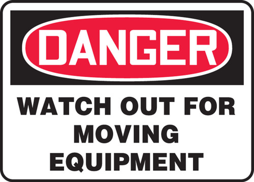 OSHA Danger Safety Sign: Watch Out For Moving Equipment 7" x 10" Accu-Shield 1/Each - MEQD101XP