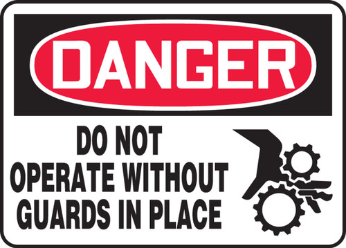 OSHA Danger Safety Sign: Do Not Operate Without Guards In Place 10" x 14" Adhesive Vinyl - MEQM014VS