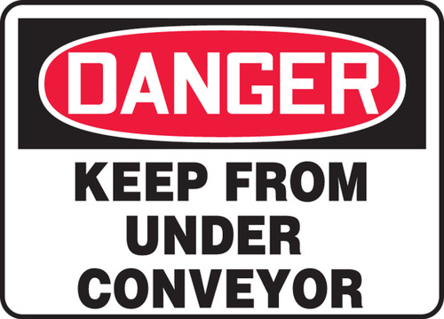 OSHA Danger Safety Sign: Keep From Under Conveyor 10" x 14" Accu-Shield 1/Each - MEQM034XP