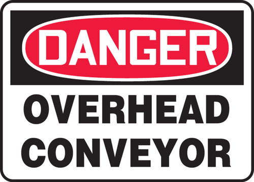 OSHA Danger Safety Sign: Overhead Conveyor 10" x 14" Adhesive Vinyl 1/Each - MEQM035VS
