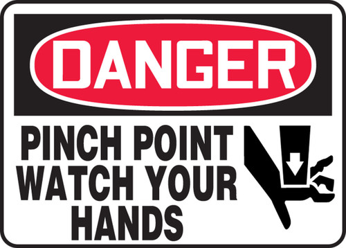 OSHA Danger Safety Sign: Pinch Point - Watch Your Hands 7" x 10" Plastic - MEQM072VP