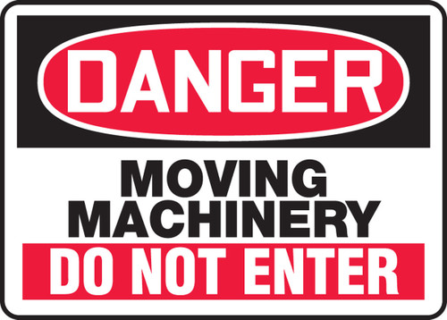 OSHA Danger Safety Sign - Moving Machinery - Do Not Enter 10" x 14" Dura-Plastic 1/Each - MEQM149XT