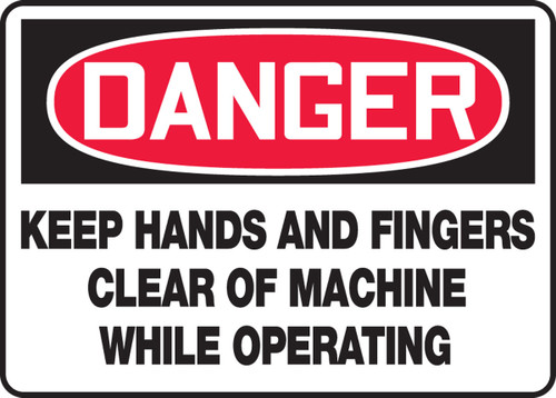 OSHA Danger Safety Sign: Keep Hands And Fingers Clear Of Machine While Operating 10" x 14" Adhesive Dura-Vinyl 1/Each - MEQM159XV