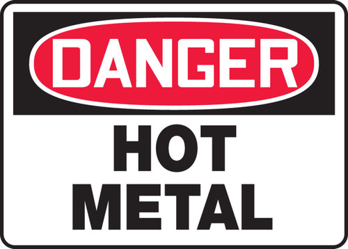 OSHA Danger Safety Sign: Hot Metal 10" x 14" Adhesive Dura-Vinyl 1/Each - MEQM170XV