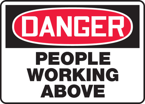 OSHA Danger Safety Sign: People Working Above 10" x 14" Aluminum 1/Each - MEQM172VA