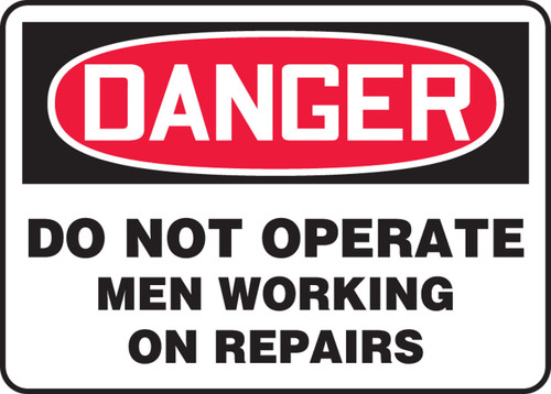 OSHA Danger Safety Sign: Do Not Operate - Men Working On Repairs 7" x 10" Adhesive Vinyl - MEQM193VS