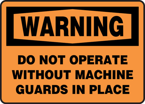 OSHA Warning Safety Sign: Do Not Operate Without Machine Guards In Place 10" x 14" Plastic 1/Each - MEQM339VP