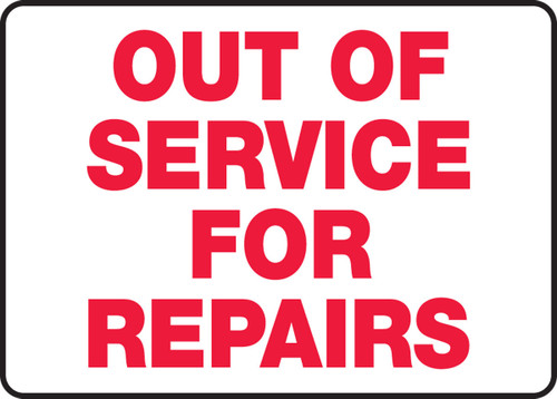 Safety Sign - Out of Service for Repairs 10" x 14" Aluminum 1/Each - MEQM506VA