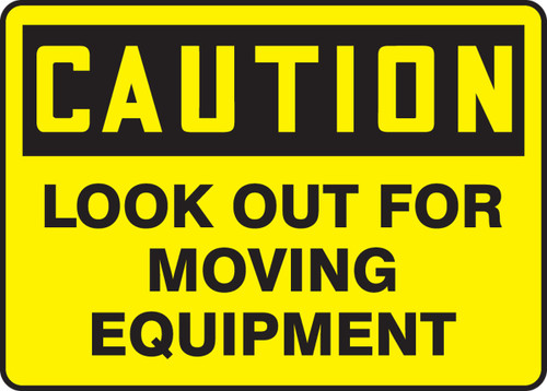 OSHA Caution Safety Sign: Look Out For Moving Equipment 10" x 14" Accu-Shield 1/Each - MEQM534XP