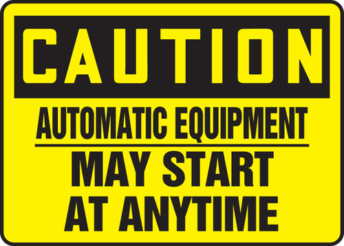 OSHA Caution Safety Sign: Automatic Equipment - May Start At Anytime 10" x 14" Accu-Shield 1/Each - MEQM603XP