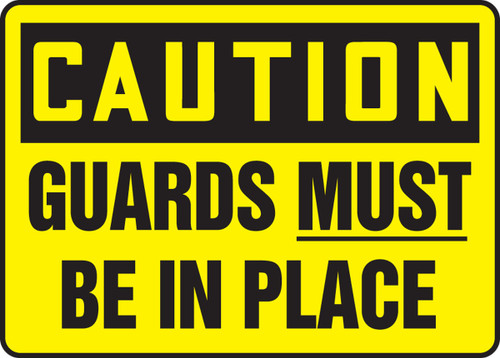 OSHA Caution Safety Sign: Guards Must Be In Place 10" x 14" Plastic 1/Each - MEQM619VP