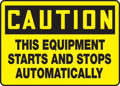 OSHA Caution Safety Sign: This Equipment Starts And Stops Automatically 10" x 14" Accu-Shield 1/Each - MEQM630XP