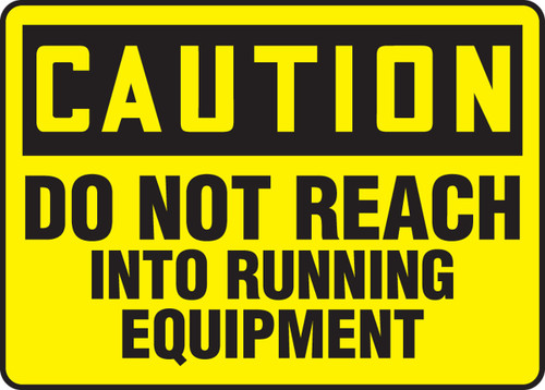 OSHA Caution Safety Sign - Do Not Reach Into Running Equipment 10" x 14" Dura-Fiberglass 1/Each - MEQM643XF