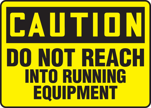 OSHA Caution Safety Sign - Do Not Reach Into Running Equipment 10" x 14" Accu-Shield 1/Each - MEQM643XP