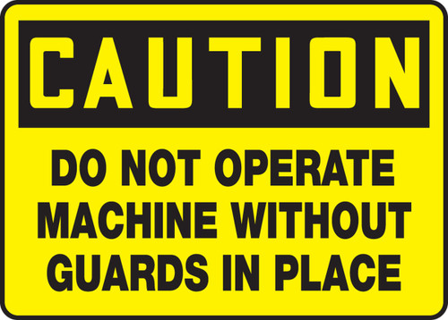 OSHA Caution Safety Sign: Do Not Operate Machine Without Gaurds in Place 10" x 14" Accu-Shield 1/Each - MEQM680XP