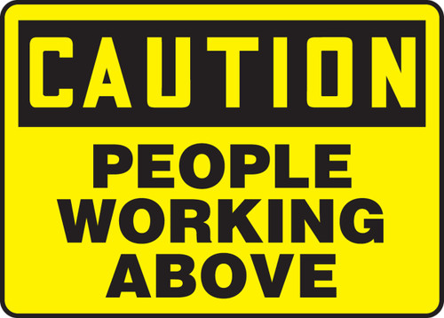 OSHA Caution Safety Sign: People Working Above 10" x 14" Plastic 1/Each - MEQM696VP