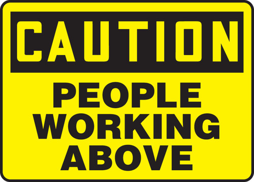 OSHA Caution Safety Sign: People Working Above 10" x 14" Adhesive Vinyl 1/Each - MEQM696VS