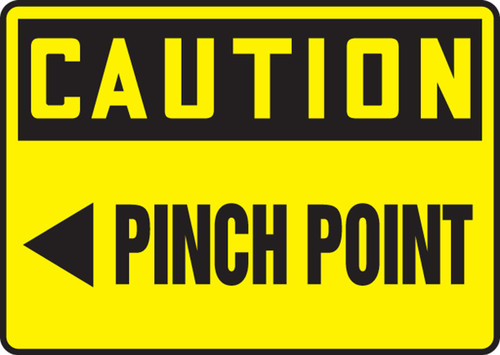 OSHA Caution Safety Sign: Pinch Point (Left Arrow) 10" x 14" Adhesive Vinyl 1/Each - MEQM708VS