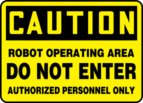 OSHA Caution Safety Sign: Robot Operating Area - Do Not Enter - Authorized Personnel Only 10" x 14" Aluma-Lite 1/Each - MEQM738XL