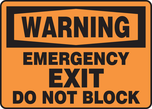 OSHA Warning Safety Sign: Emergency Exit - Do Not Block 10" x 14" Dura-Plastic 1/Each - MEXT313XT