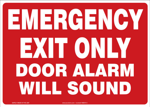 Safety Sign: Emergency Exit Only - Door Alarm Will Sound 10" x 14" Adhesive Dura-Vinyl 1/Each - MEXT411XV